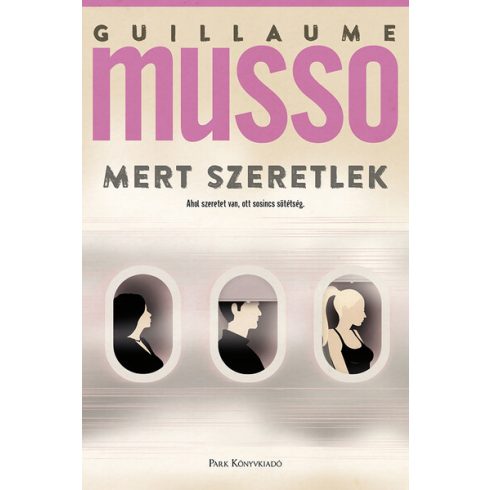 Guillaume Musso: Mert szeretlek