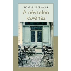 Robert Seethaler: A névtelen kávéház