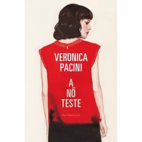 Veronica Pacini: A nő teste