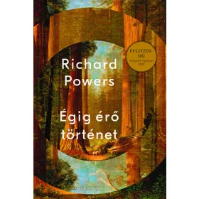 Richard Powers: Égig érő történet