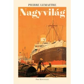 Pierre Lemaitre: Nagyvilág