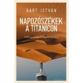 Bart István: Napozószékek a Titanicon