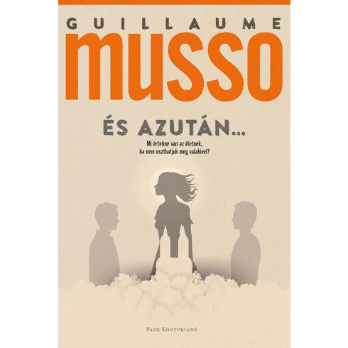 Guillaume Musso: És azután...