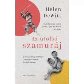 Helen DeWitt: Az utolsó szamuráj
