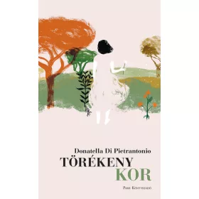 Donatella Di Pietrantonio: Törékeny kor