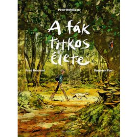 Peter Wohlleben: A fák titkos élete (képregény)