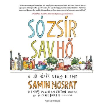   Samin Nosrat: Só, zsír, sav, hő - A jó főzés négy eleme (új kiadás)