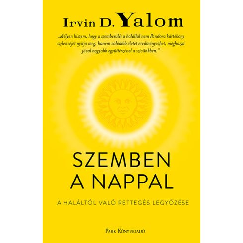 Irvin D. Yalom: Szemben a nappal