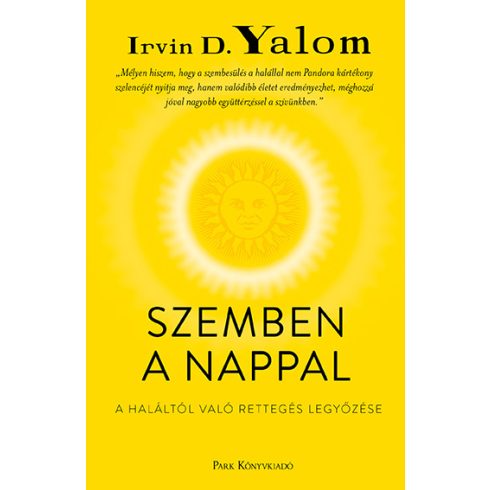 Irvin D. Yalom: Szemben a nappal