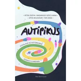   Vétek Zsófia: AuTipikus - Útikalauz az autizmusról kíváncsi elméknek