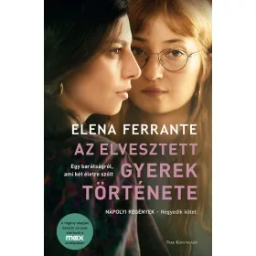   Elena Ferrante: Az elvesztett gyerek története - Nápolyi regények 4. (filmes borító)