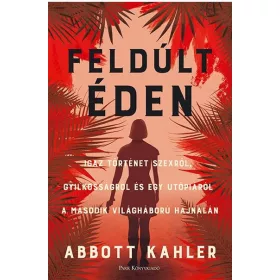 Abbott Kahler: Feldúlt Éden