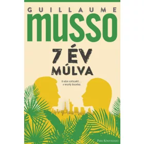 Guillaume Musso: 7 év múlva