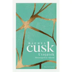 Rachel Cusk: Utójáték - Házasságról és válásról