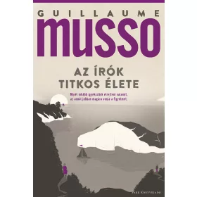 Guillaume Musso: Az írók titkos élete (új kiadás)