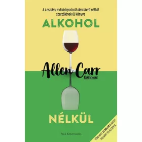 Allen Carr: Alkohol nélkül