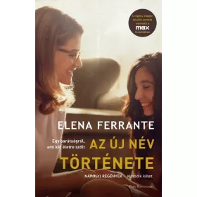   Elena Ferrante: Az új név története - Nápolyi regények 2. (filmes borító)(új kiadás)