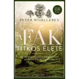 Peter Wohlleben: A fák titkos élete