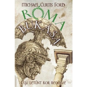 Michael Curtis Ford: Róma bukása