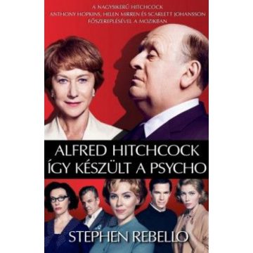 Stephen Rebello: Alfred Hitchcock