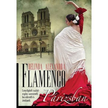Belinda Alexandra: Flamenco Párizsban