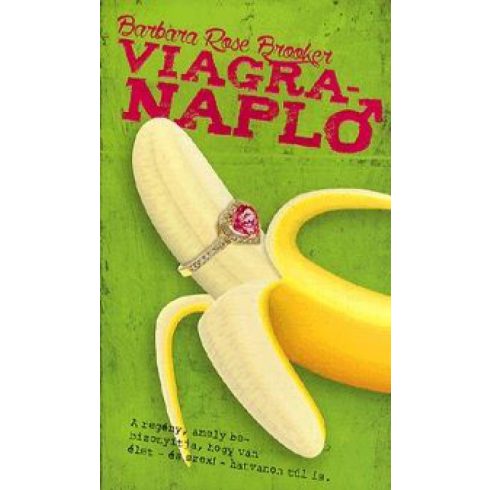 Barbara Rose Brooker: Viagra napló