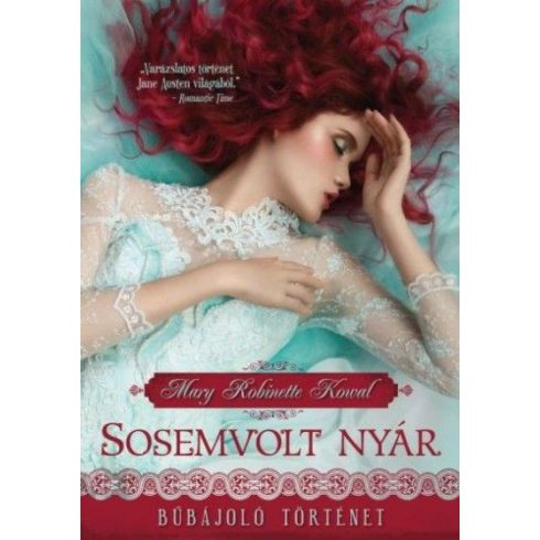 Mary Robinette Kowal: Sosemvolt nyár - Bübájoló Történet 3.