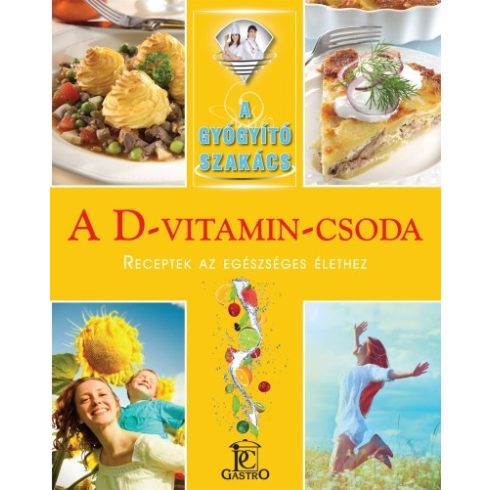 Csigó László: A D-vitamin-csoda /A gyógyító szakács