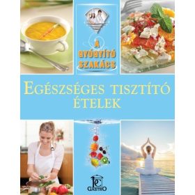   Csigó László, Hargitai György: Egészséges tisztító ételek