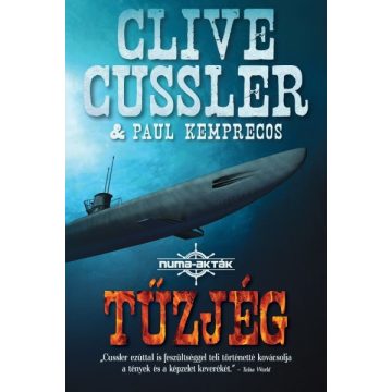 Clive Cussler, Paul Kemprecos: Tűzjég - NUMA-akták 3.