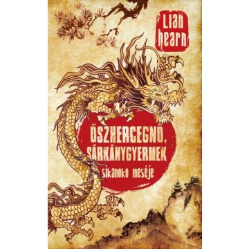 Lian Hearn: Őszhercegnő, sárkánygyermek