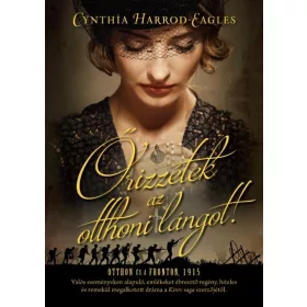 Cynthia Harrod-Eagles: Őrizzétek az otthoni lángot!