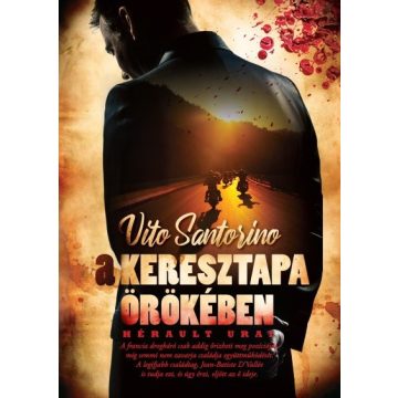 Vito Santorino: A Keresztapa örökében: Hérault urai