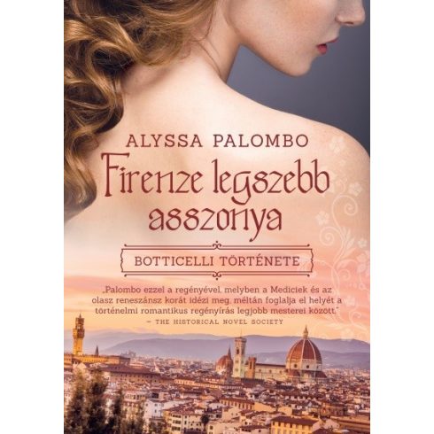 Alyssa Palombo: Firenze legszebb asszonya - Botticelli története