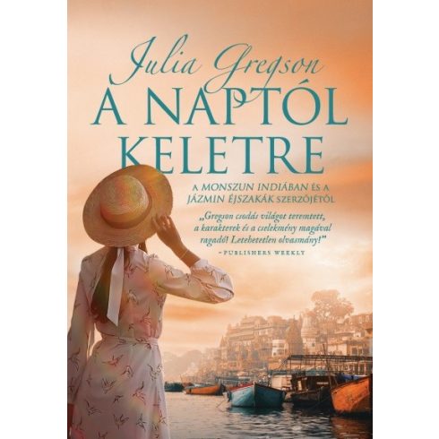 Julia Gregson: A naptól keletre