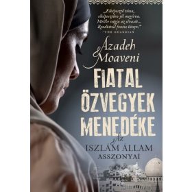   Azadeh Moaveni: Fiatal özvegyek menedéke - Az Iszlám Állam asszonyai