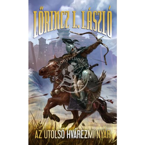 Lőrincz L. László: Az utolsó hvárezmi nyár