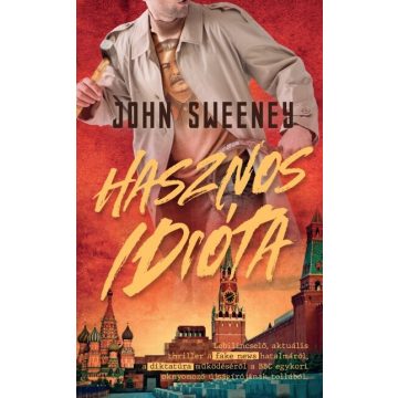 John Sweeney: Hasznos idióta