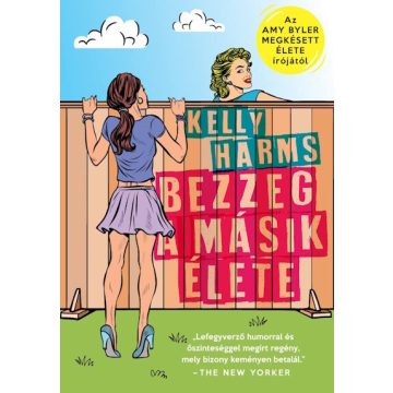 Kelly Harms: Bezzeg a másik élete