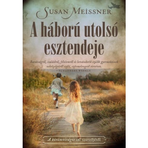 Susan Meissner: A háború utolsó esztendeje