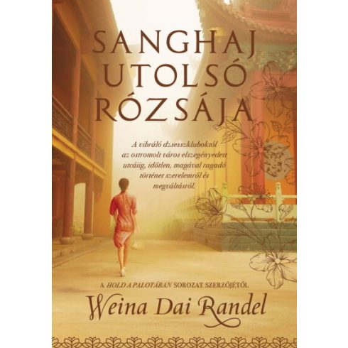 Weina Dai Randel: Sanghaj utolsó rózsája