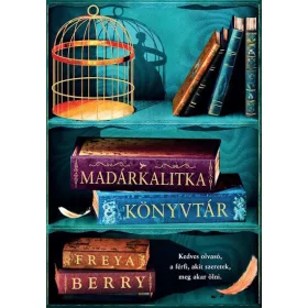 Freya Berry: Madárkalitka könyvtár