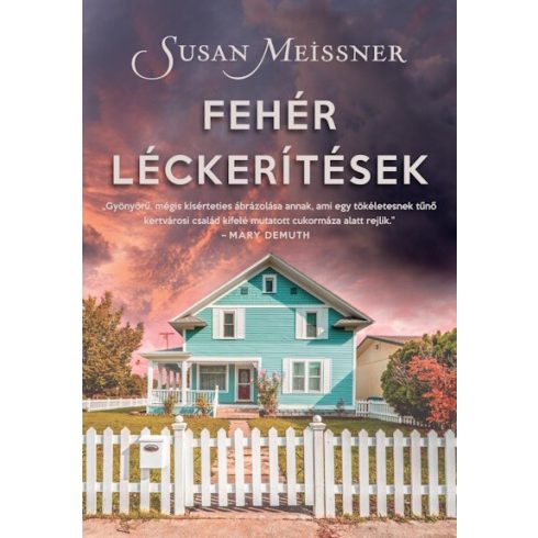 Susan Meissner: Fehér léckerítések