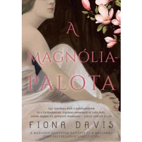 Fiona Davis: A Magnólia-palota