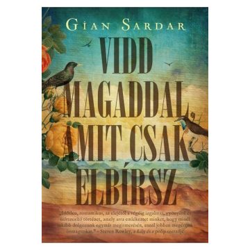   Gian Sardar: Vidd magaddal, amit csak elbírsz - Élnyomott kiadás