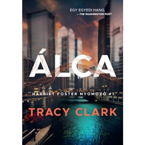 Tracy Clark: ÁLCA - Harriet Foster nyomozó #1