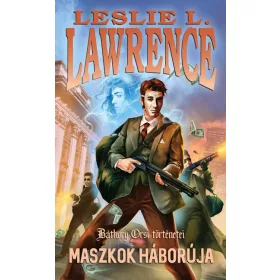   Leslie L. Lawrence: Maszkok háborúja - Báthory Orsi történetei