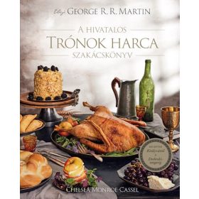   Chelsea Monroe-Cassel: A hivatalos Trónok harca szakácskönyv