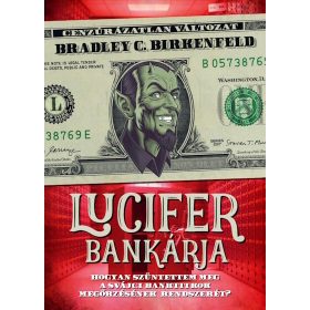   Bradley C. Birkenfeld: Lucifer bankárja - Cenzúrázatlan változat