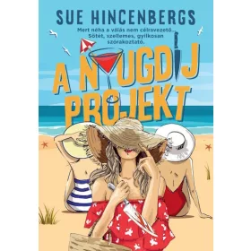 Sue Hincenbergs: A nyugdíj projekt